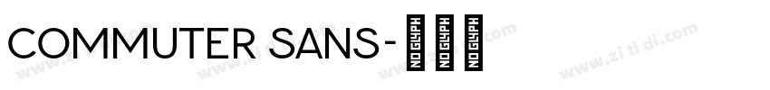 Commuter Sans字体转换 Commuter Sans字体转换